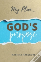 My Plan... God'S Purpose