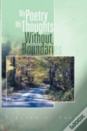 My Poetry My Thoughts Without Boundaries
