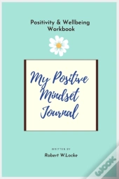 My Positive Mindset Journal