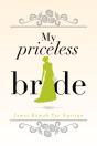 My Priceless Bride - Preview