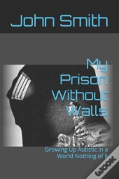 My Prison Without Walls
