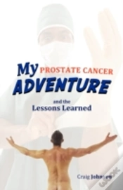 Capa do artigo My Prostate Cancer Adventure, And The Lessons Learned