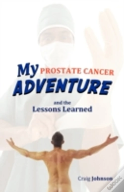 Capa do artigo My Prostate Cancer Adventure, And The Lessons Learned