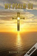 My Psalm 90