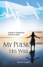 My Pulse, His Will - Preview