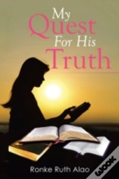 My Quest For His Truth