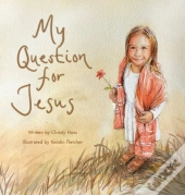 My Question For Jesus