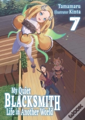 Capa do artigo My Quiet Blacksmith Life In Another World: Volume 7 (Light Novel)