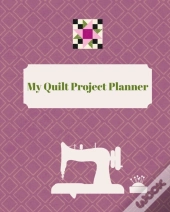 My Quilt Project Planner