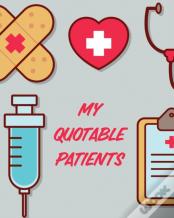 My Quotable Patients