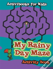 My Rainy Day Maze Activity Book