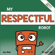 My Respectful Robot