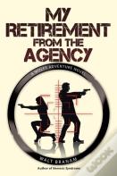 My Retirement From The Agency