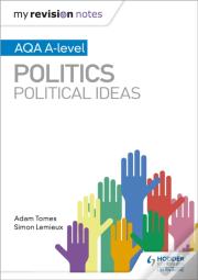 My Revision Notes: Aqa A-Level Politics: Political Ideas