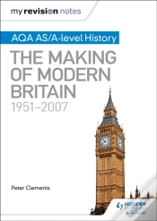 Capa do artigo My Revision Notes: Aqa As/A-Level History: The Making Of Modern Britain, 1951â€“2007