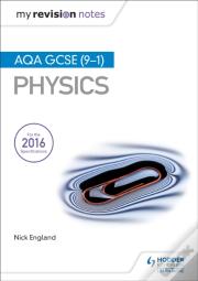 My Revision Notes: Aqa Gcse (9-1) Physics