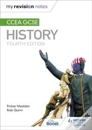 My Revision Notes: Ccea Gcse History Fourth Edition