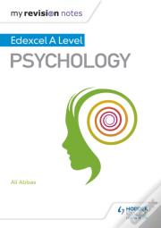 My Revision Notes: Edexcel A Level Psychology