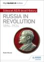 My Revision Notes: Edexcel As/A-Level History: Russia In Revolution, 1894-1924 - Preview