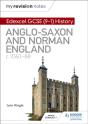 My Revision Notes: Edexcel Gcse  (9-1) History: Anglo-Saxon And Norman England, C1060-88 - Preview