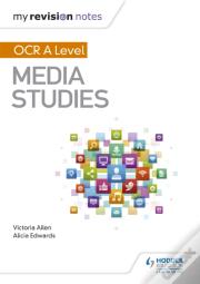 My Revision Notes: Ocr A Level Media Studies