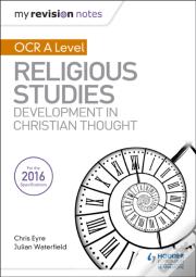My Revision Notes Ocr A Level Religious Studies: Developments In Christian Thought