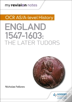 Capa do artigo My Revision Notes: Ocr As/A-Level History: England 1547â€“1603: The Later Tudors