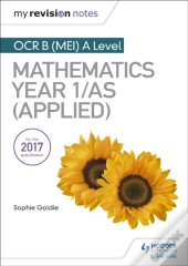 My Revision Notes: Ocr B (Mei) A Level Mathematics Year 1/As (Applied)