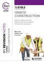 My Revision Notes: Onsite Construction T Level - Preview