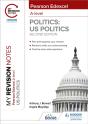My Revision Notes: Pearson Edexcel A Level Politics: Us Politics: Second Edition - Preview