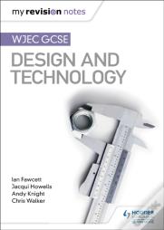 My Revision Notes: Wjec Gcse Design And Technology