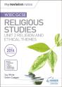 My Revision Notes Wjec Gcse Religious Studies: Unit 2 Religion And Ethical Themes - Preview