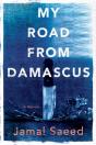 My Road From Damascus - Preview