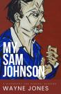 My Sam Johnson: A Biography For General Readers - Preview