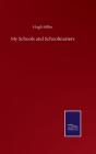 My Schools And Schoolmasters - Preview