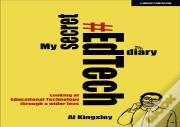 My Secret #Edtech Diary: Looking At Educational Technology Through A Wider Lens