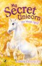 My Secret Unicorn: The Magic Spell - Preview