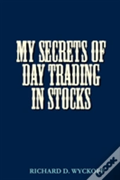My Secrets Of Day Trading In Stocks