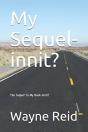 My Sequel-Innit? - Preview