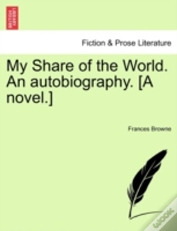 Capa do artigo My Share Of The World. An Autobiography.