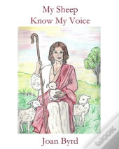 My Sheep Know My Voice
