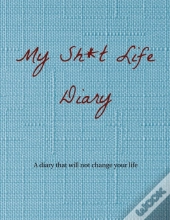 My Sh*T Life Diary