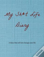 My Sh*T Life Diary