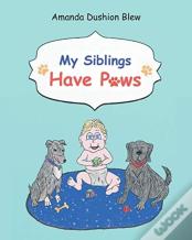 My Siblings Have Paws