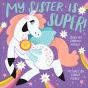 My Sister Is Super! (A Hello!Lucky Book) - Preview