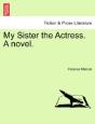 My Sister The Actress. A Novel. - Preview