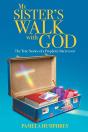 My Sister'S Walk With God: The True Stor - Preview