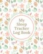 My Sleep Tracker Log Book - Preview