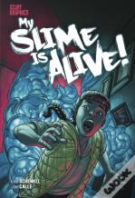 My Slime Is Alive!