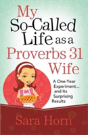 My So-Called Life As A Proverbs 31 Wife - Preview